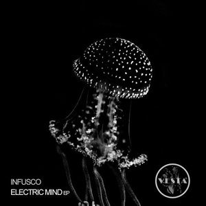 InFusco - Electric Mind [VR12]
