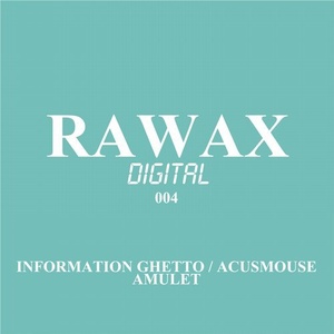 Information Ghetto, Acusmouse - Amulet [RWXD004]