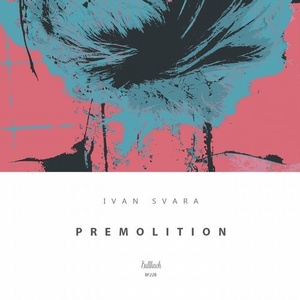 Ivan Svara - Premolition [BF228]