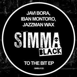 Javi Bora, Iban Montoro, Jazzman Wax - To The Bit EP [SIMBLK125]