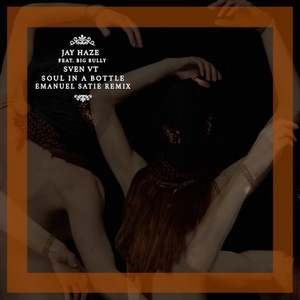 Jay Haze - Soul in a Bottle (Emanuel Satie Remix) [GPM460]