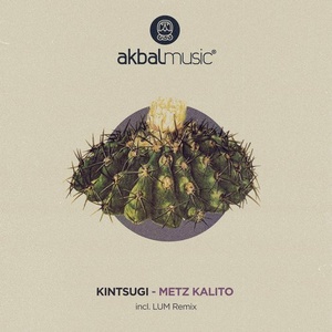 Kintsugi - Metz Kalito Incl. LUM Remix [AKBAL154]