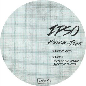 Koelsch and Tiga - HAL, Still So High, First Blood [IPSO002D]