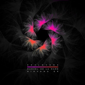 Manuel De La Mare - Nirvana EP [303L1811]