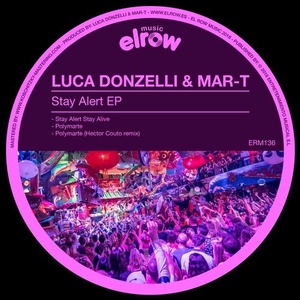 Mar-T, Luca Donzelli - Stay Alert EP [ERM136]