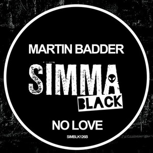 Martin Badder - No Love [SIMBLK126B]