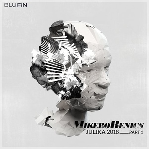 Mikerobenics - Julika 2018, Pt. 1 [BF251]