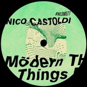 Nico Castoldi - Modern Things EP [RNLSM077]