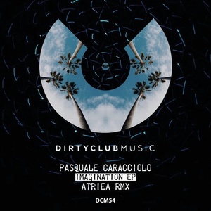 Pasquale Caracciolo - Imagination ep [DCM54]