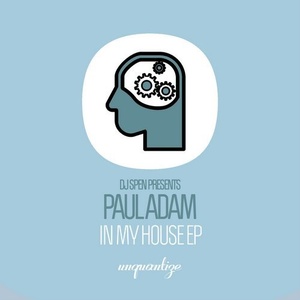 Paul Adam, Tony Huncle - In My House EP [UNQTZ126]