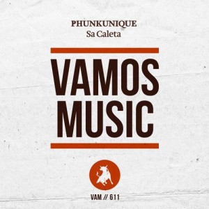 PhunkUnique - Sa Caleta [VAM611]
