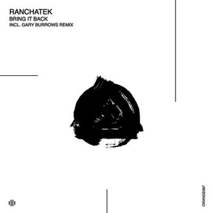 RanchaTek - Bring It Back [ORANGE087]