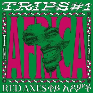 Red Axes - Trips #1 In Africa EP [K7371EPD]