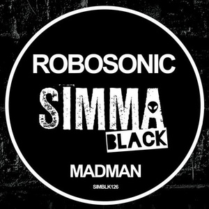Robosonic - Madman [SIMBLK126]