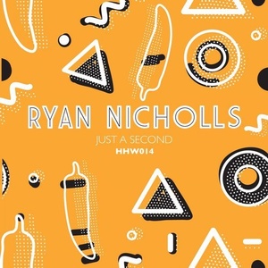 Ryan Nicholls - Just a Second [HHW014]
