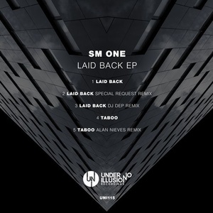 SM ONE - Laid Back EP [UNI115]
