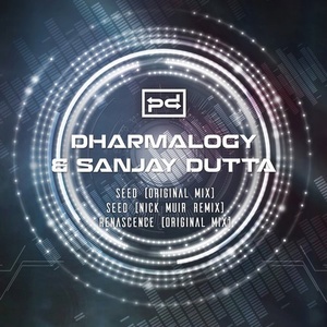Sanjay Dutta, Dharmalogy - Seed / Renascence [PSDI061]