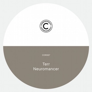 Terr - Neuromancer [COR067D]