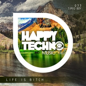 Timid Boy - Life Is Bitch [HTM77]