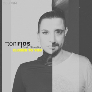 Toni Rios - Closer to You [BF249]
