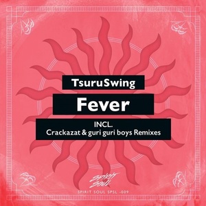 TsuruSwing - Fever [SPSL009]