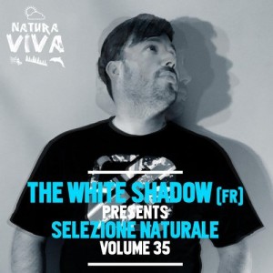 VA - THe WHite SHadow (FR) Presents Selezione Naturale, Vol. 35 [NAT559]