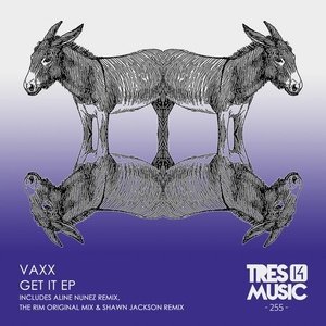 Vaxx - GET IT EP [TRES14255]