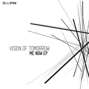 Vision Of Tomorrow - Me Now EP [BF252]