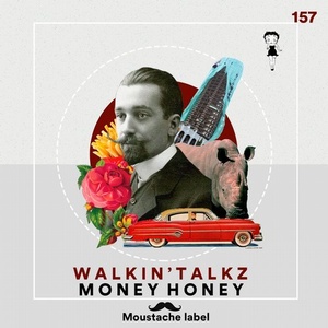 Walkin'Talkz - Money Honey [ML157]