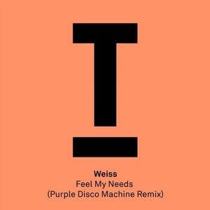 Weiss (UK) - Feel My Needs (Purple Disco Machine Remix) [TOOL69501Z]