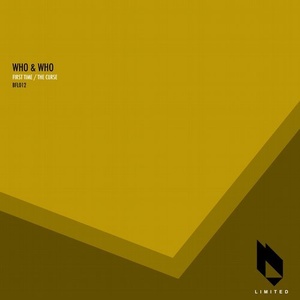 Who & Who - First Time / The Curse [BFL012]