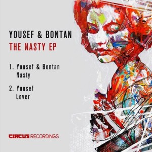 Yousef, Bontan - The Nasty EP [CIRCUS089]