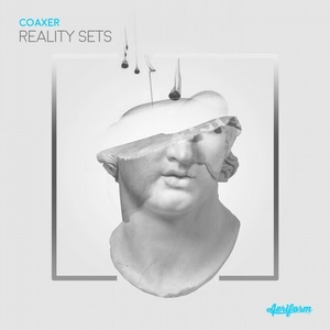 coaxer - Reality Sets [ARF169]