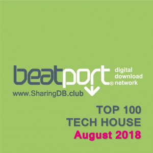 Beatport Top 100 Tech House August 2018
