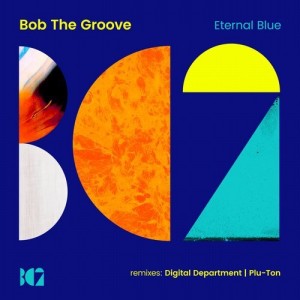 Bob The Groove - Eternal Blue [BC2222]