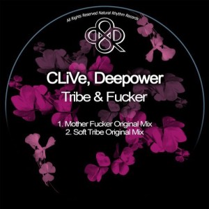 CLiVe, Deepower - Tribe&Fucker [NR295]