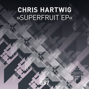 Chris Hartwig - Superfruit EP [FMKDIGI057]