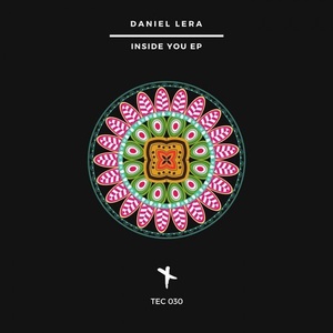 Daniel Lera - Inside You EP [TEC030]