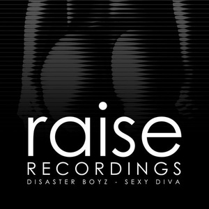 Disaster Boyz - Sexy Diva [RAISE490]