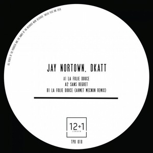 Dkatt, Jay Nortown - La Folie Douce [TPO018]