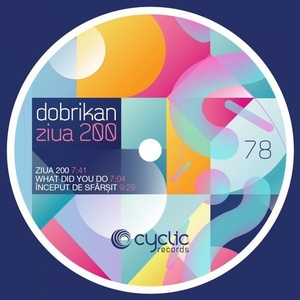 Dobrikan - Ziua 200 [CYC78]