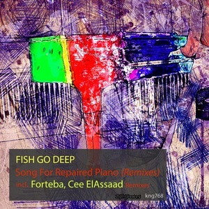 Fish Go Deep - Song For Repaired Piano (Remixes) [KNG768]