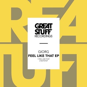 GIORG - Feel Like That EP [GSR356]