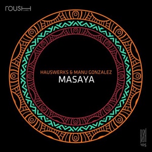 Hauswerks, Manu Gonzalez - Masaya [RSH105]