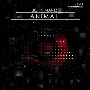John Martz - Animal [STICKANIMAL198]