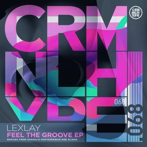 Lexlay - Feel The Groove EP [CHR068]