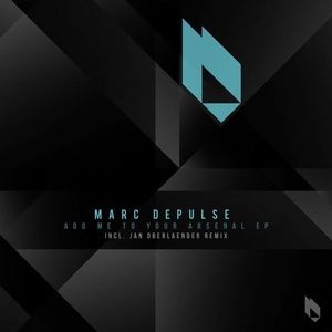 Marc DePulse - Add Me To Your Arsenal EP [BF194]