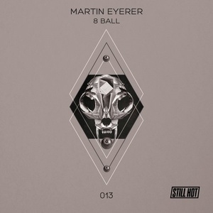 Martin Eyerer - 8 Ball [STILLHOT013]