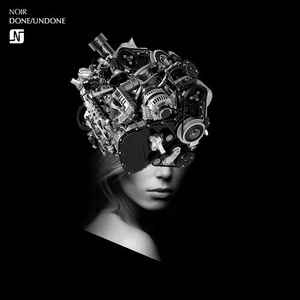 Noir, Cari Golden - Done / Undone [NMW116]