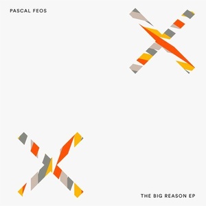 Pascal FEOS - The Big Reason EP [BEDDIGI126]